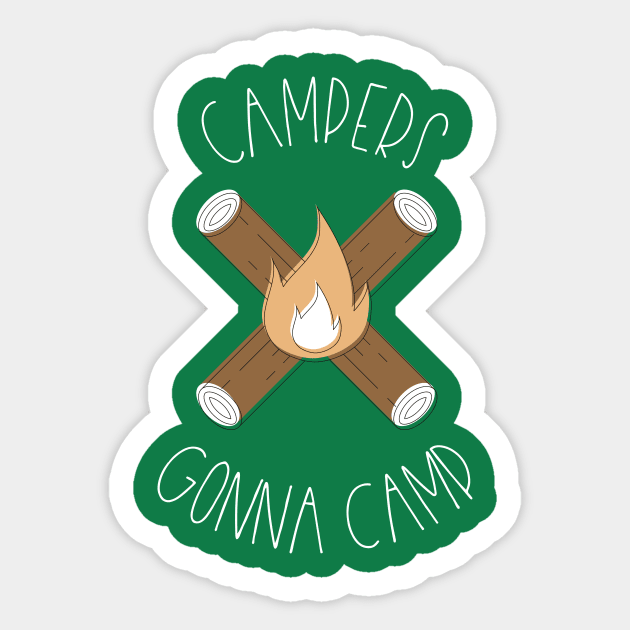 Campers Gonna Camp Summer Camping T-Shirt Sticker by lucidghost